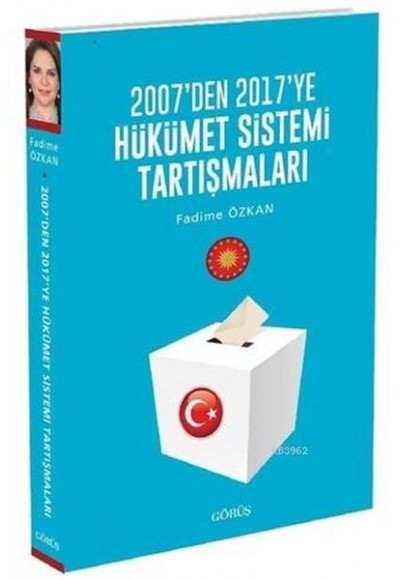 2007'den 2017'ye Hükümet Sistemi Tartışmaları