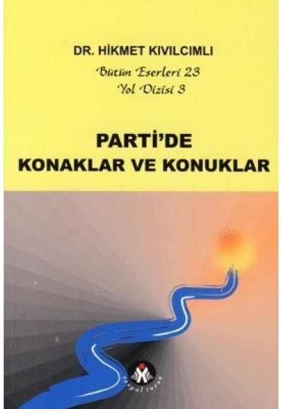 Parti'de Konaklar ve Konuklar - Yol Dizisi 3