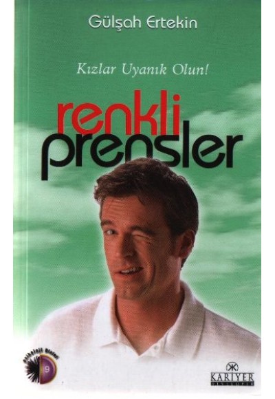 Renkli Prensler Kızlar Uyanık Olun!
