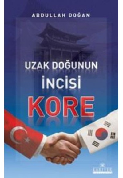 Uzak Doğu'nun İncisi Kore