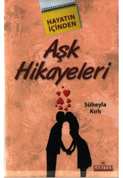 Hayatın İçinden Aşk Hikayeleri