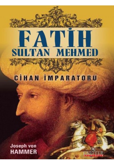 Fatih Sultan Mehmet  Cihan İmparatoru