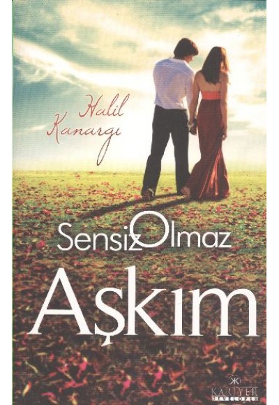 Sensiz Olmaz Aşkım