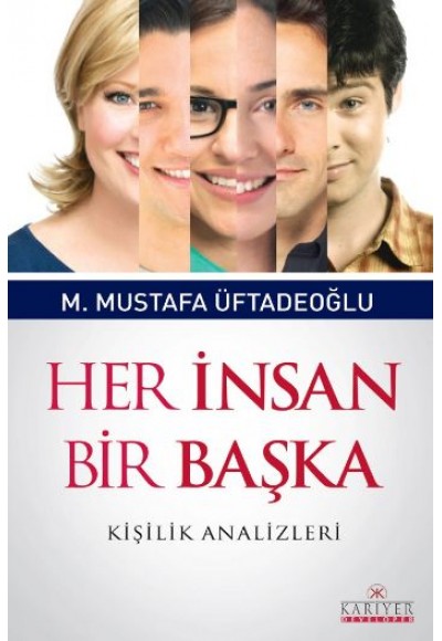 Her İnsan Bir Başka  Kişilik Analizleri