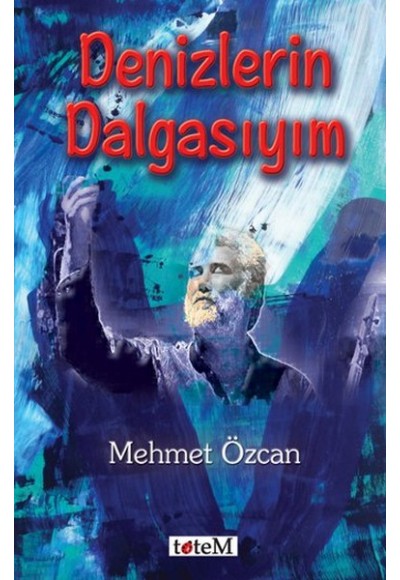 Denizlerin Dalgasıyım