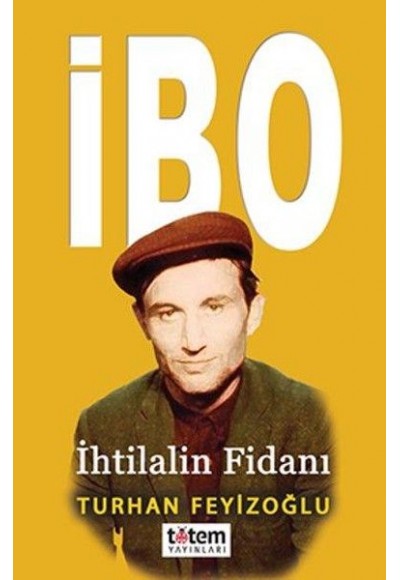 İbo - İhtilalin Fidanı