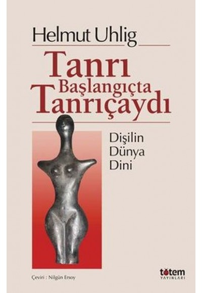 Tanrı Başlangıçta Tanrıçaydı