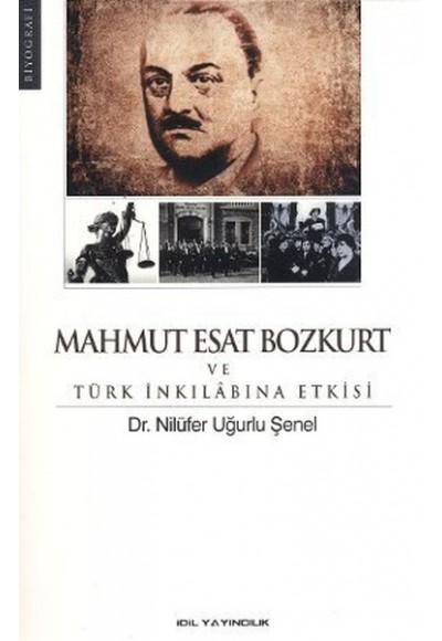 Mahmut Esat Bozkurt ve Türk İnkılabına Etkisi