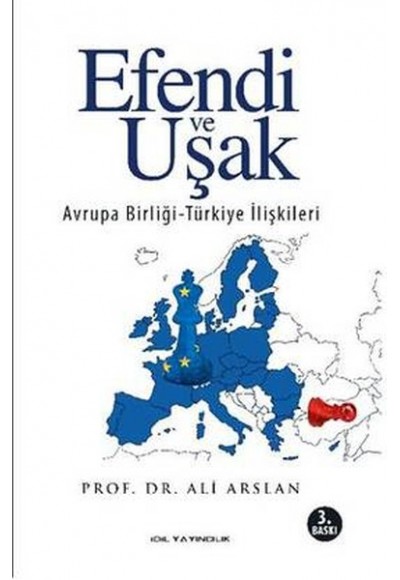 Efendi ve Uşak / Avrupa Birliği - Türkiye İlişkileri