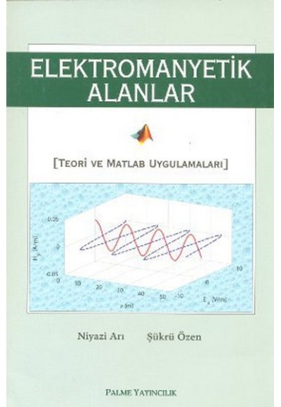 Elektromanyetik Alanlar  Teori ve Matlab Uygulamaları