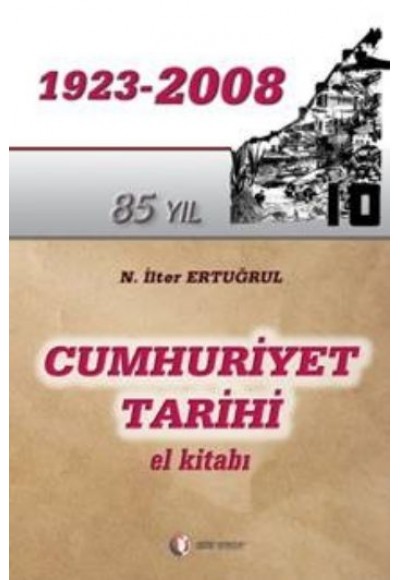 Cumhuriyet Tarihi El Kitabı (1923 - 2008)