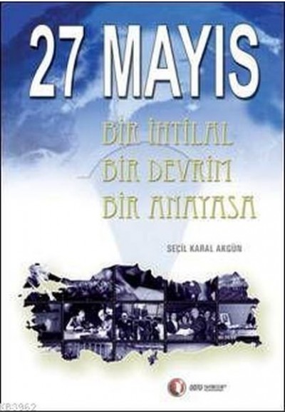 27 Mayıs Bir İhtilal Bir Devrim Bir Anayasa