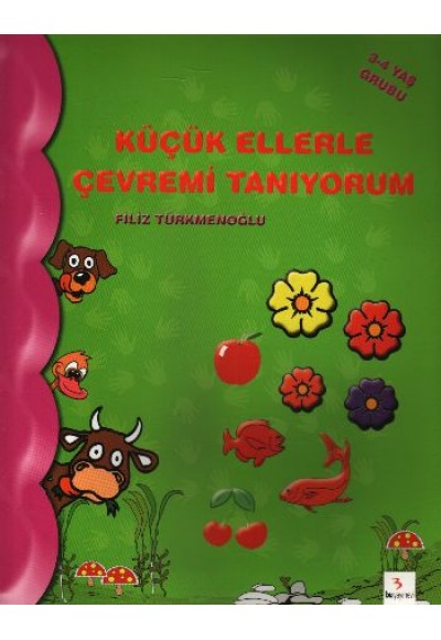 Küçük Ellerle Çevremi Tanıyorum