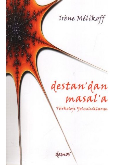 Destan'dan Masal'a Türkoloji Yolculuklarım