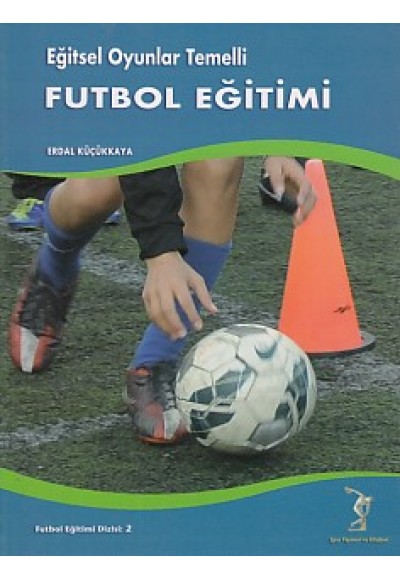 Eğitsel Oyunlar Temelli Futbol Eğitimi