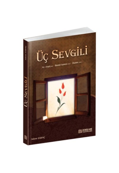 İslam Tarihi Serisi - Üç Sevgili