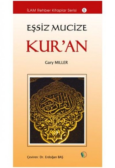 Eşsiz Mucize Kur’an
