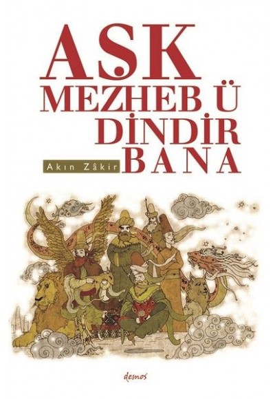 Aşk Mezheb-ü Dindir Bana