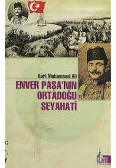 Enver Paşa´nın Ortadoğu Seyahati