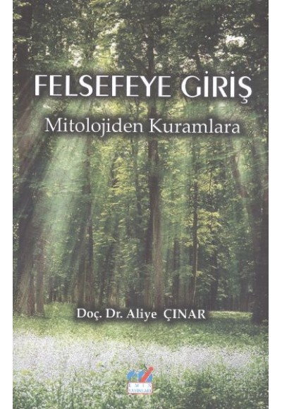 Felsefeye Giriş  Mitolojiden Kuramlara