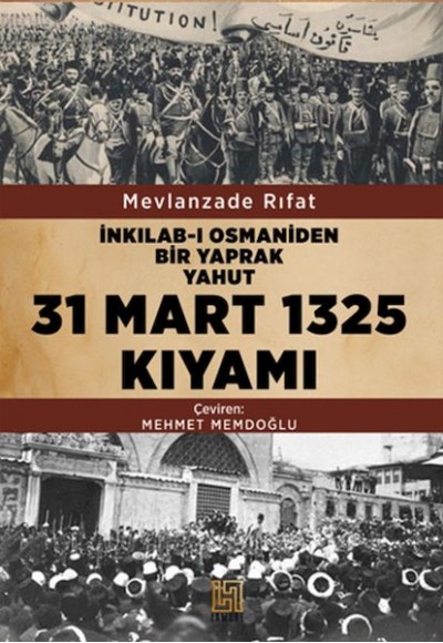 İnkılab-I Osmaniden Bir Yaprak Yahut 31 Mart 1325 Kıyamı