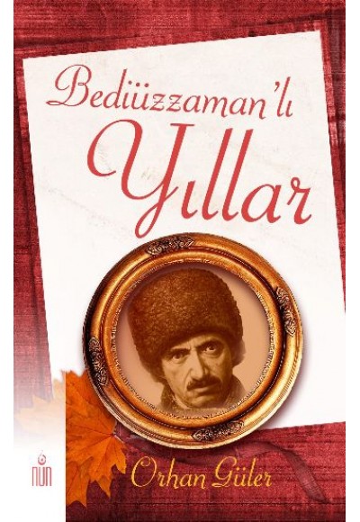 Bediüzzaman'lı Yıllar