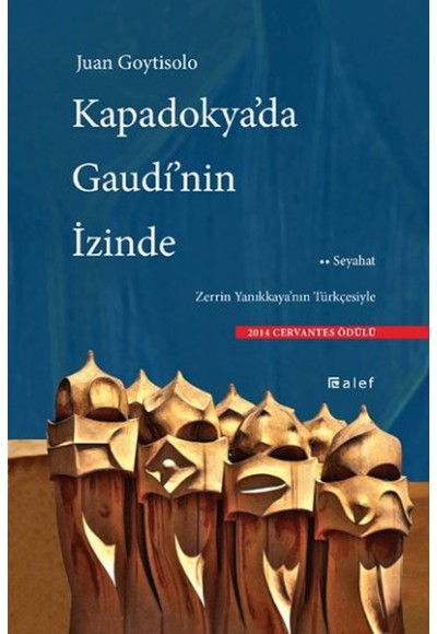 Kapadokya'da Gaudi'nin İzinde