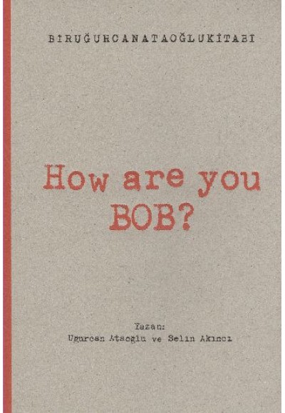 How Are You Bob ?