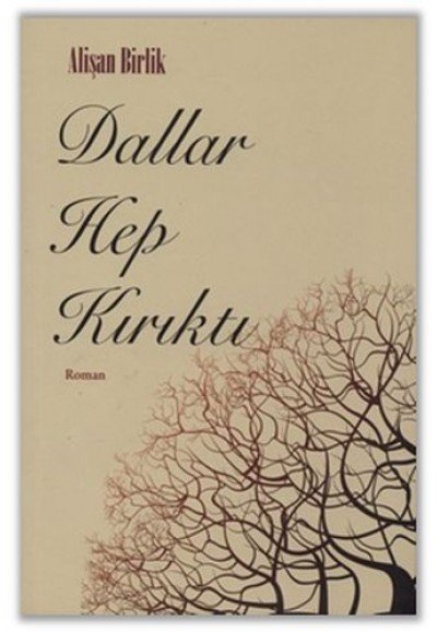 Dallar Hep Kırıktı