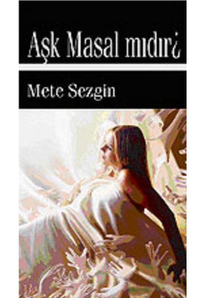 Aşk Masal Mıdır?