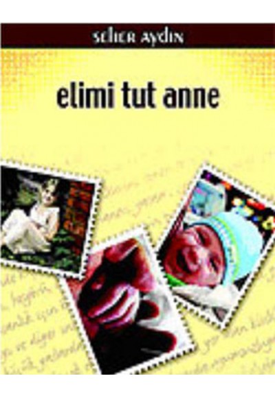 Elimi Tut Anne