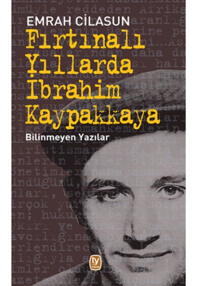 Fırtınalı Yıllarda İbrahim Kaypakkaya