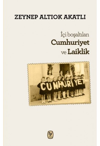 İçi Boşaltılan Cumhuriyet ve Laiklik