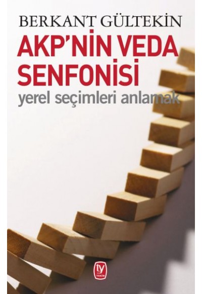 AKP’nin Veda Senfonisi - Yerel Seçimleri Anlamak