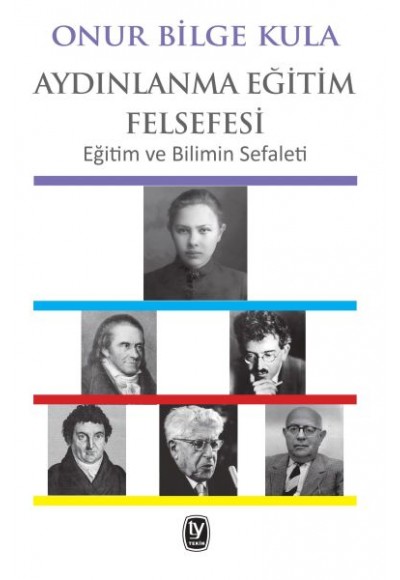 Aydınlanma Eğitim Felsefesi - Eğitim ve Bilimin Sefaleti