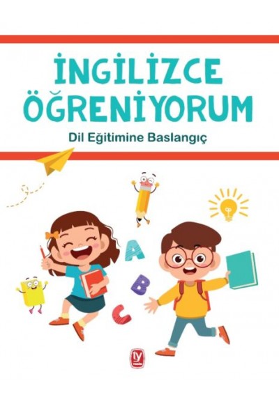 İngilizce Öğreniyorum - Dil Eğitimine Başlangıç