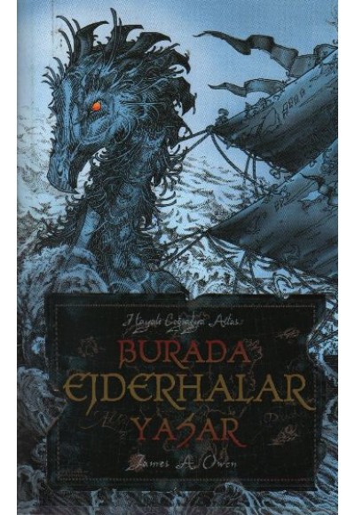 Hayali Coğrafya Atlası - Burada Ejderhalar Yaşar