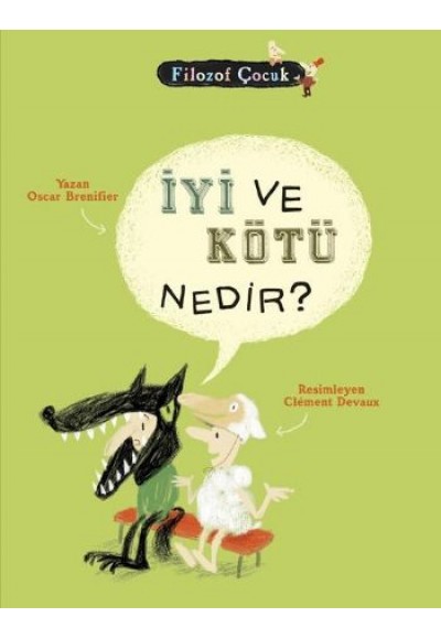 Filozof Çocuk - İyi ve Kötü Nedir ?