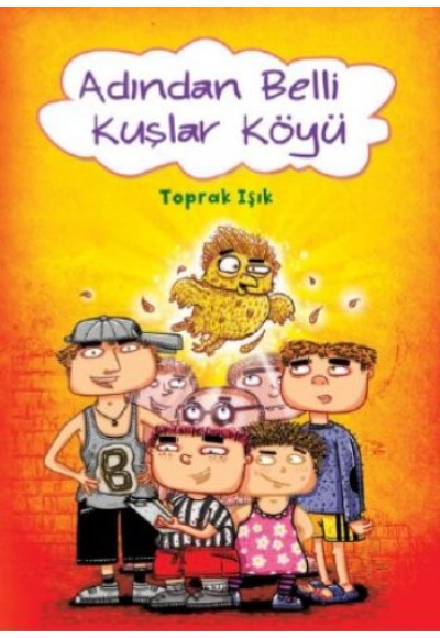 Adından Belli Kuşlar Köyü