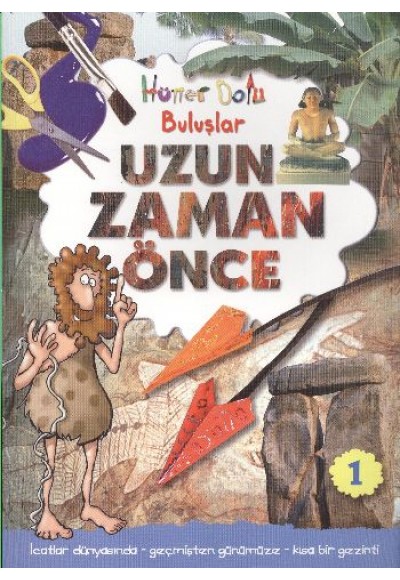 Uzun Zaman Önce / Hüner Dolu Buluşlar-1