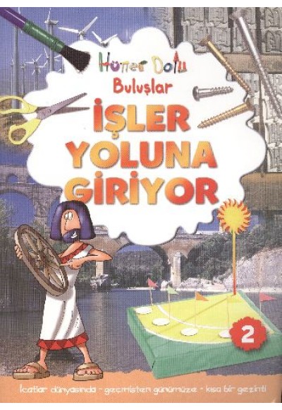 İşler Yoluna Giriyor / Hüner Dolu Buluşlar-2