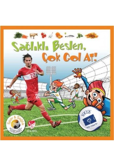 Sağlıklı Beslen Çok Gol At!