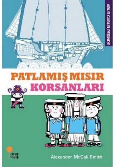 Abur Cubur Peşinde - Patlamış Mısır Korsanları