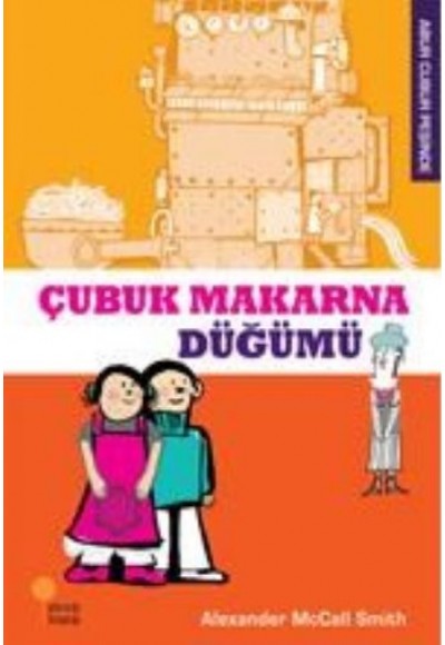 Abur Cubur Peşinde - Çubuk Makarna Düğümü