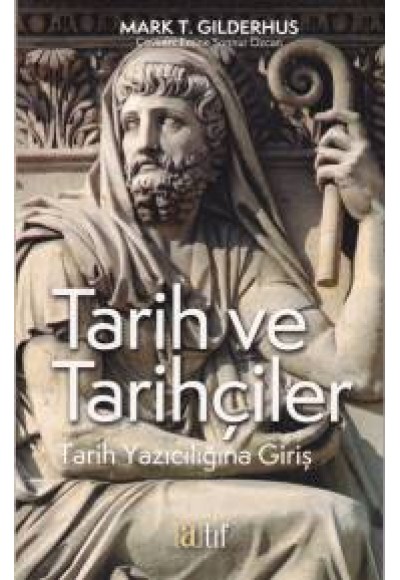 Tarih ve Tarihçiler -Tarih Yazıcılığına Giriş