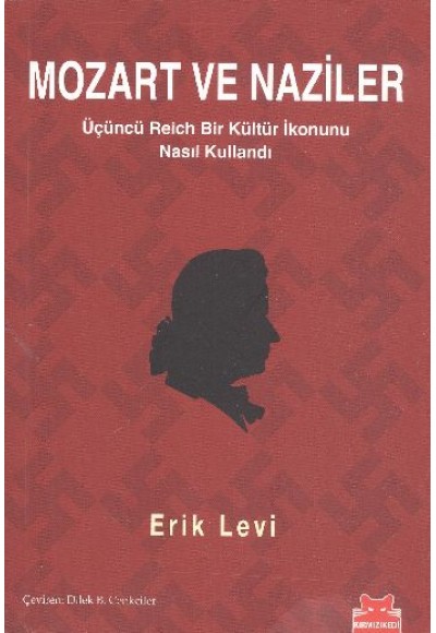 Mozart ve Naziler  Üçüncü Reich Bir Kültür İkonunu Nasıl Kullandı