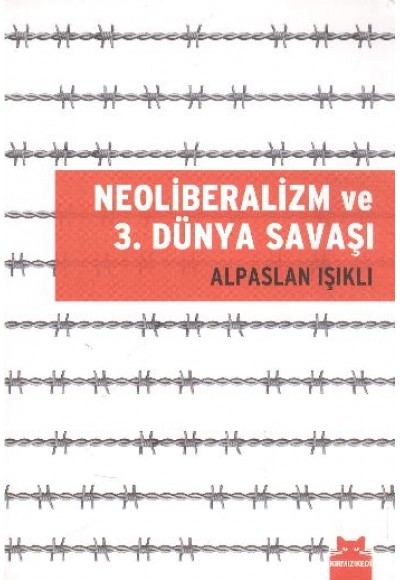 Neoliberalzim ve 3. Dünya Savaşı