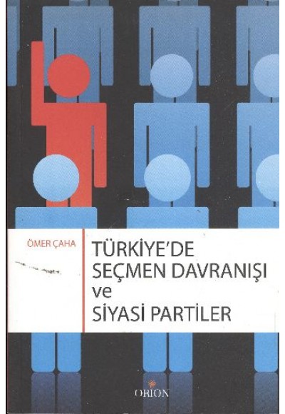 Türkiye'de Seçmen Davranışı ve Siyasi Partiler