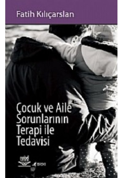 Çocuk ve Aile Sorunlarının Terapi ile Tedavisi