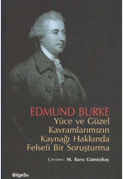 Yüce ve Güzel Kavramlarımızın Kaynağı Hakkında Felsefi Bir Soruşturma